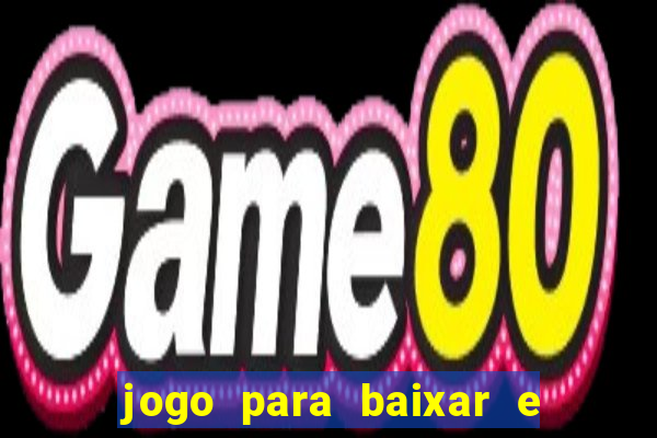 jogo para baixar e ganhar dinheiro